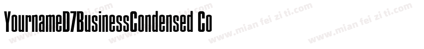 YournameD7BusinessCondensed Condens字体转换
